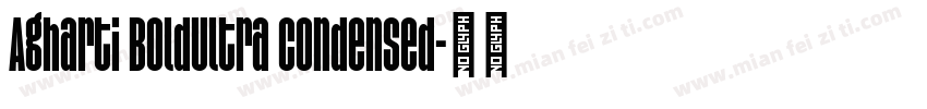 Agharti BoldUltra Condensed字体转换
